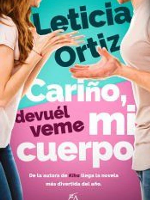 Cariño, devuélveme mi cuerpo