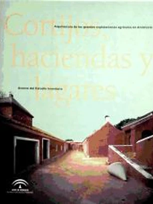 Cortijos, Haciendas y Lagares. Avance del estudio inventario