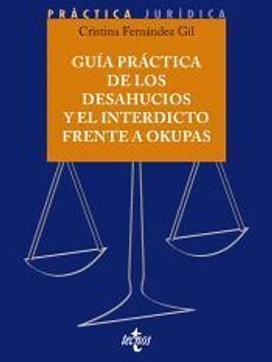 Guía práctica de los desahucios y el interdicto frente a okupas