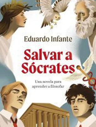Salvar a Sócrates: Una novela para aprender a filosofar