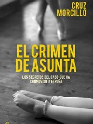 El crimen de Asunta: Los secretos del caso que ha conmovido a España