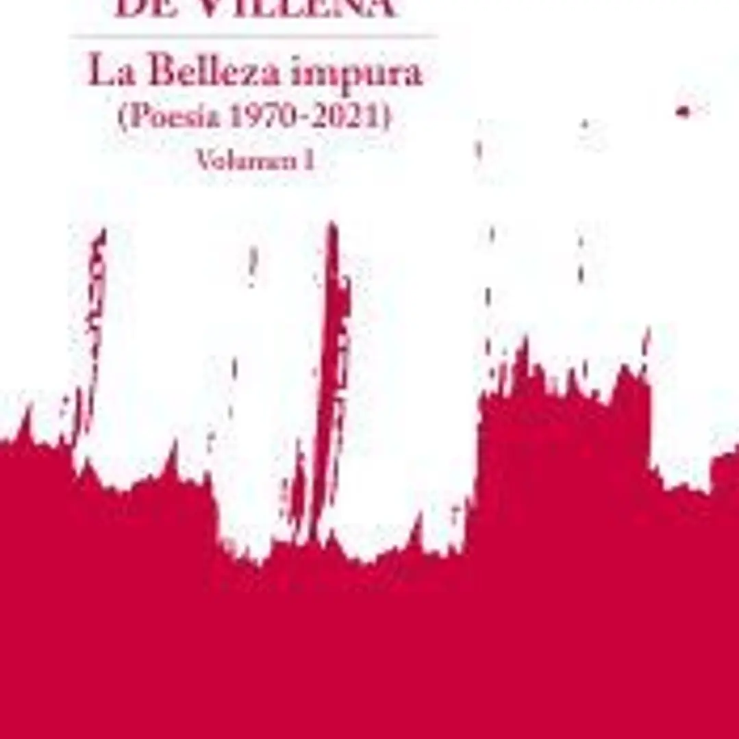 La belleza impura (Obra completa: Tomo I y Tomo II) 1