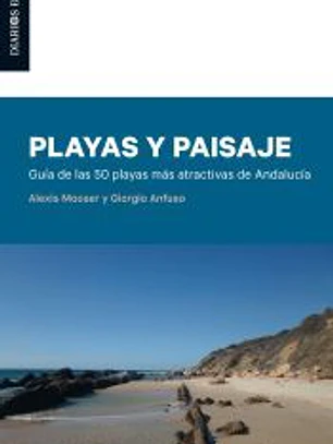 Playas y paisajes: Guía de las 50 playas más atractivas de Andalucía