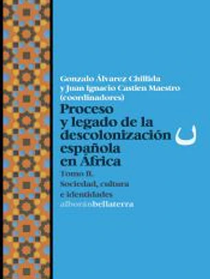 Proceso y legado de la descolonización española en África T2