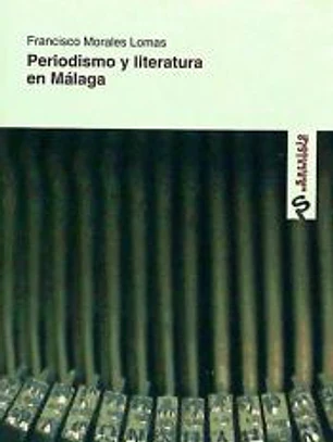 Periodismo y literatura en Málaga