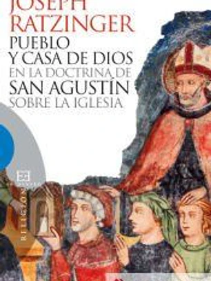 PUEBLO Y CASA DE DIOS EN LA DOCTRINA DE SAN AGUSTIN SOBRE LA