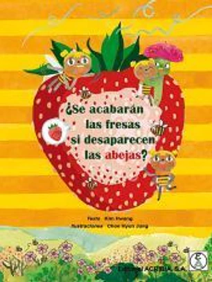 ¿Se acabarán las fresas si desaparecen las abejas?