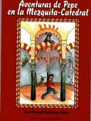 AVENTURAS DE PEPE EN LA MEZQUITA-CATEDRAL