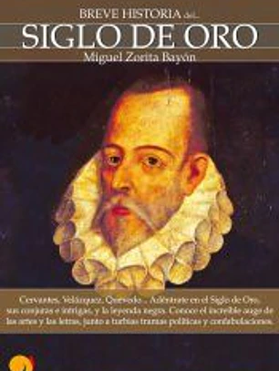 Breve Historia del Siglo de Oro