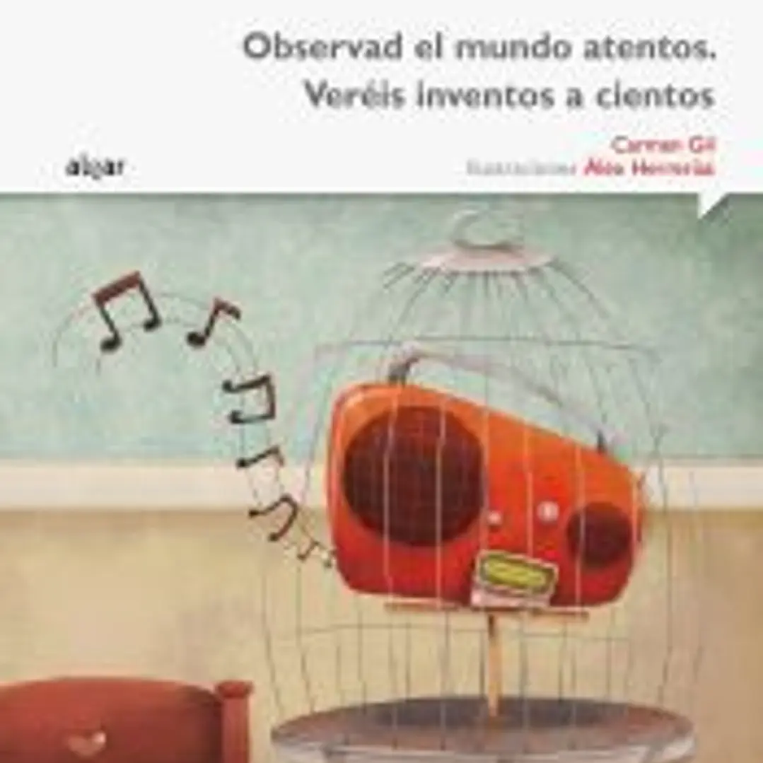 Observad el mundo atentos. Veréis inventos a cientos 1
