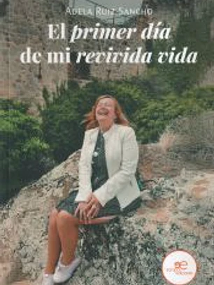 EL PRIMER DÍA DE MI REVIVIDA VIDA