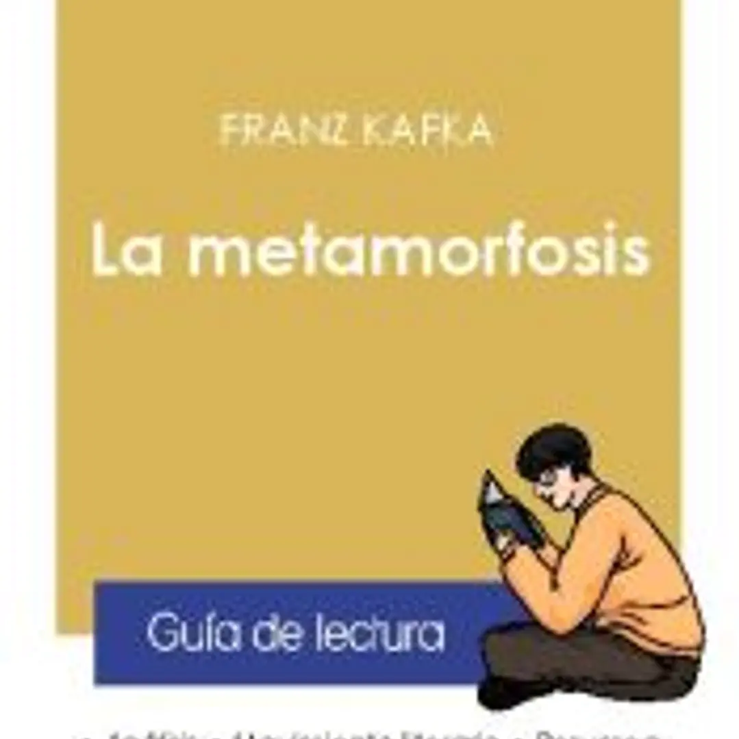 Guia de lectura La metamorfosis de Kafka (analisis 1