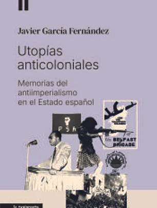 Utopías anticoloniales