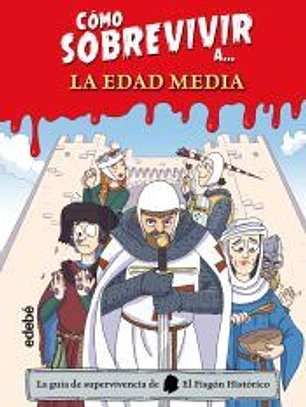 Cómo sobrevivir a la Edad Media