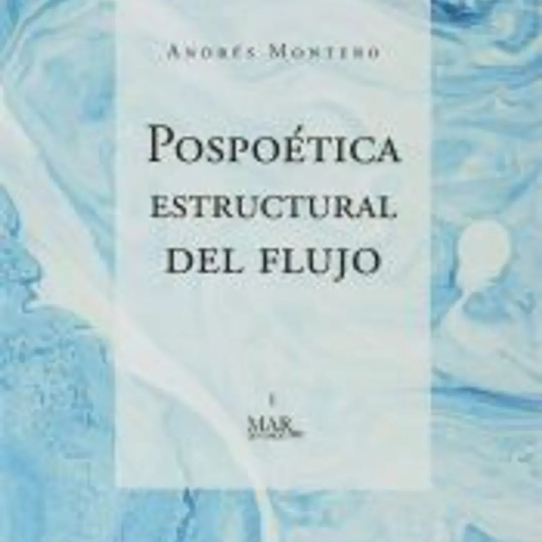 POSPOETICA ESTRUCTURAL DEL FLUJO 1