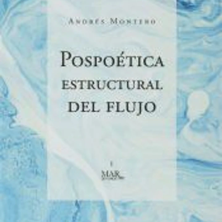 POSPOETICA ESTRUCTURAL DEL FLUJO 1