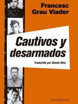 Cautivos y desarmados