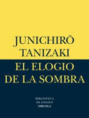 El elogio de la sombra