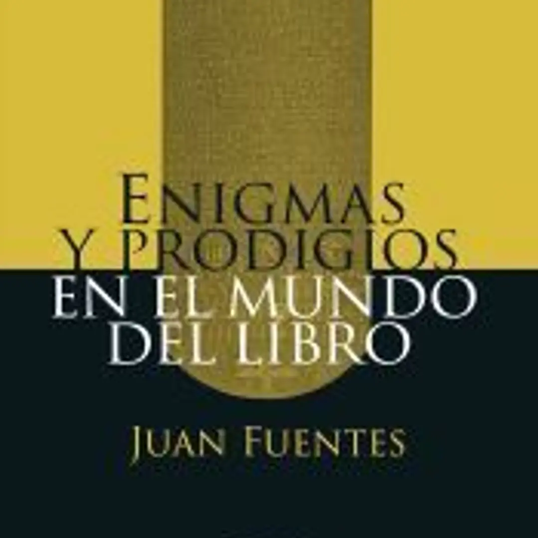 Enigmas y prodigios en el mundo del libro 1