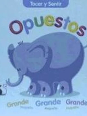 OPUESTOS - TOCAR Y SENTIR