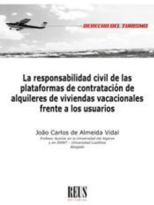 La responsabilidad civil de las plataformas de contratación de alquileres de viviendas vacacionales frente a los usuarios
