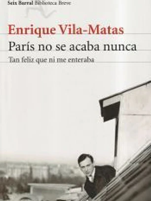 París no se acaba nunca: tan feliz que ni me enteraba