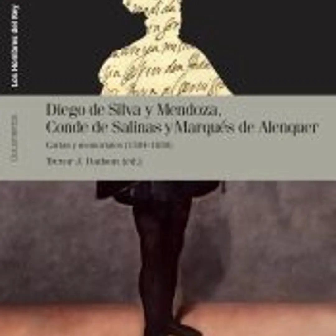 Diego de Silva y Mendoza, Conde de Salinas y Marqués de Alenquer: cartas y memoriales (1584-1630) 1