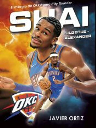 Shai Gilgeous-Alexander. El milagro de Oklahoma City Thunder