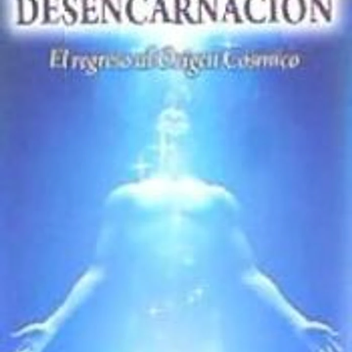 Desencarnación 1