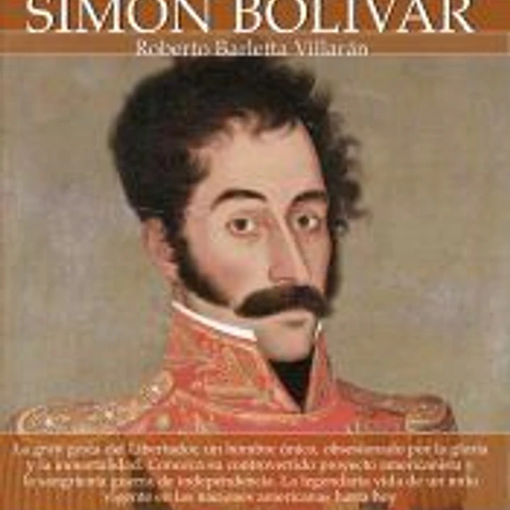 Breve historia de Simón Bolívar 1