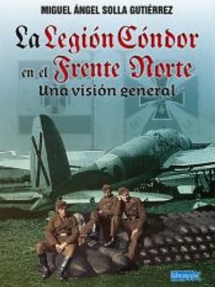 LEGION CONDOR EN EL FRENTE NORTE, LA