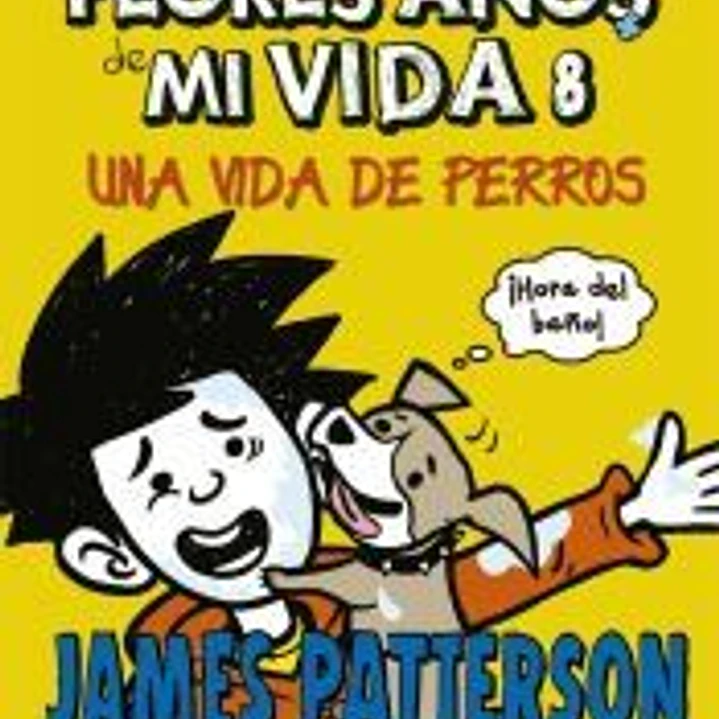 Los peores años de mi vida 8. Una vida de perros 1