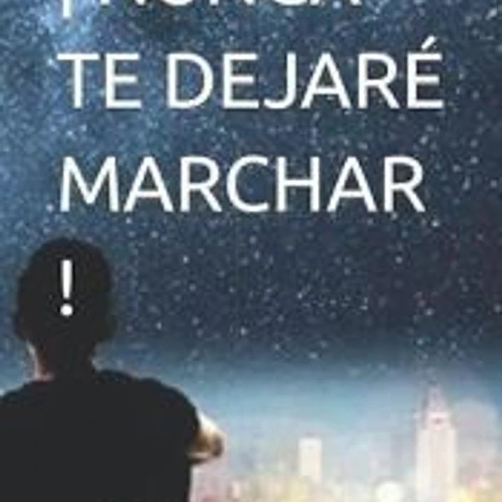 ¡Nunca te dejaré marchar! 1
