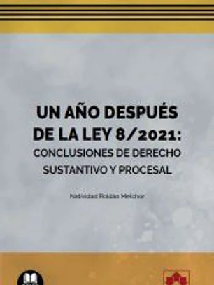 Un año después de la Ley 8/2021: conclusiones de derecho sustantivo y procesal