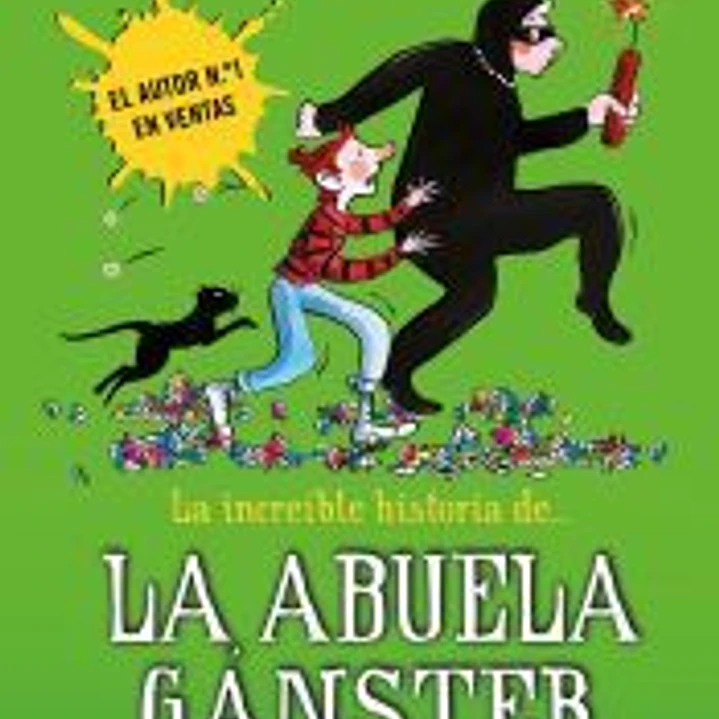 La increíble historia de... la abuela gánster ataca de nuevo (Colección David Walliams) 1