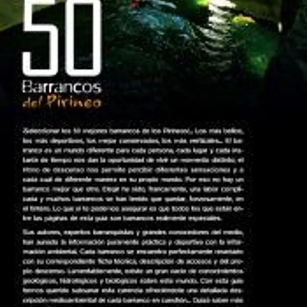 50 barrancos del Pirineo: Los descensos más bellos 1