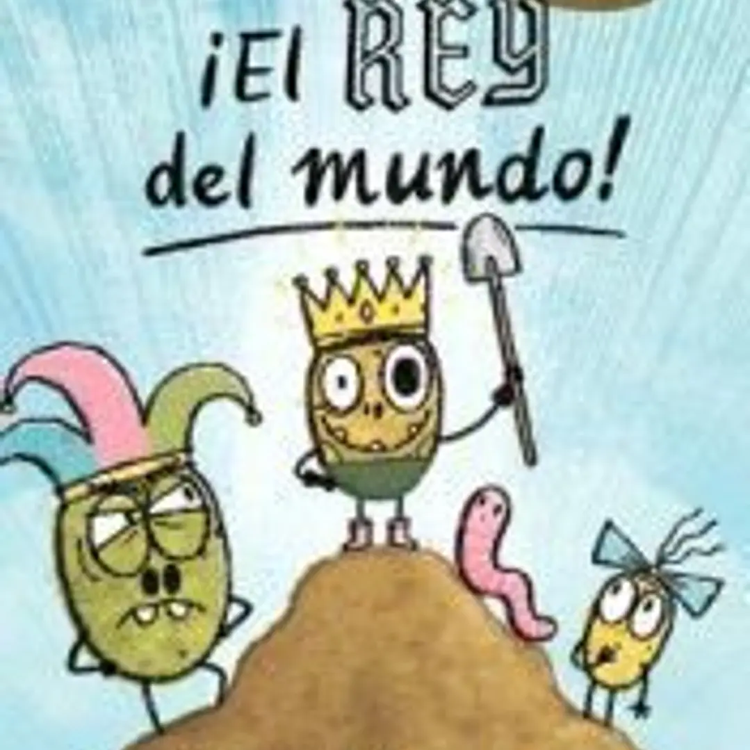 Cuentos patateros 2. ¡El Rey del mundo! 1