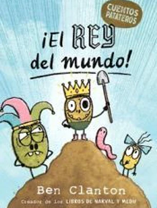 Cuentos patateros 2. ¡El Rey del mundo!