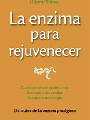 La enzima para rejuvenecer