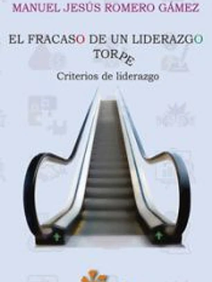 El fracaso de un liderazgo torpe