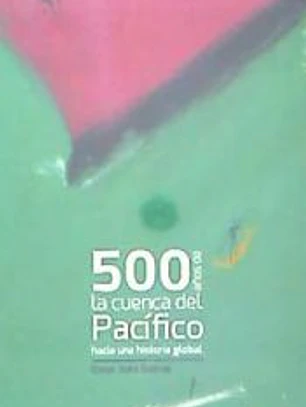 500 años de la cuenca del Pacífico