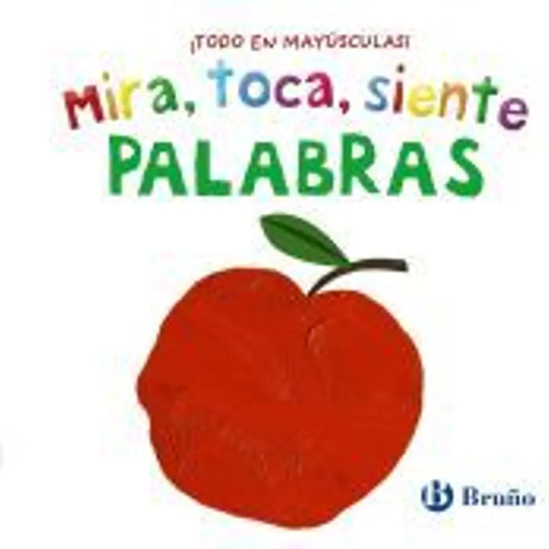 Mira, toca, siente. Palabras 1