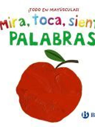 Mira, toca, siente. Palabras