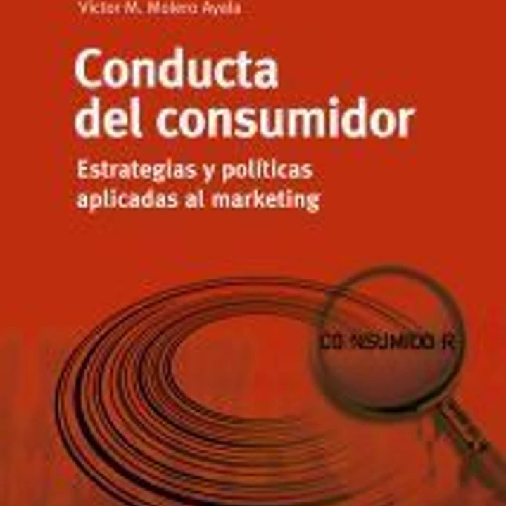 Conducta del consumidor: Estrategias y políticas aplicadas al marketing 1