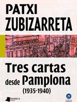 Tres cartas desde Pamplona, 1935-1940