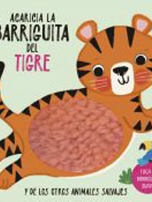Acaricia la barriguita del tigre