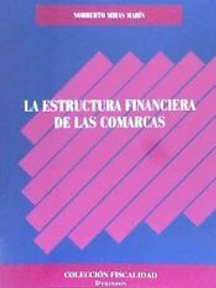 ESTRUCTURA FINANCIERA DE LAS COMARCAS, LA