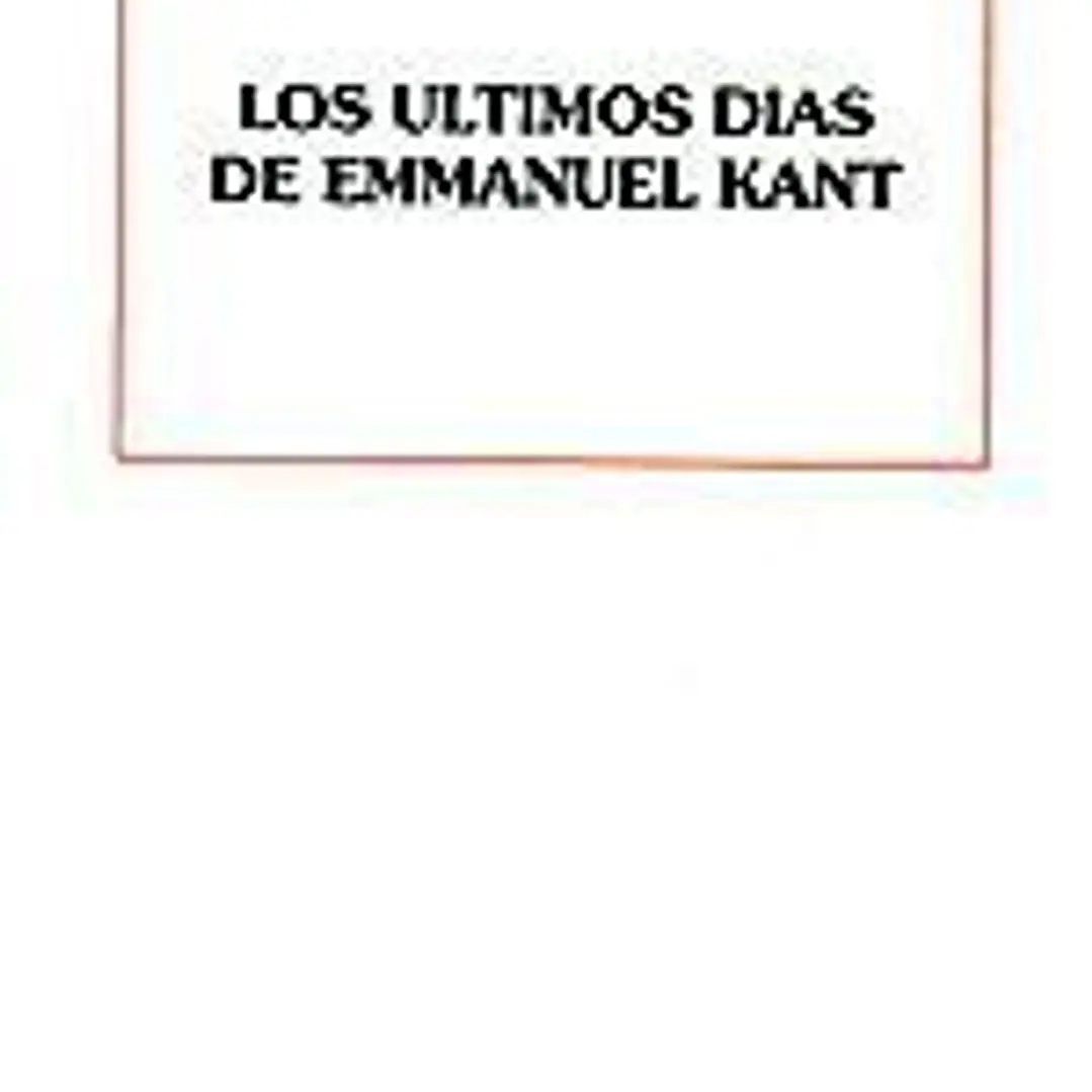ULTIMOS DIAS DE EMMANUEL KANT 1