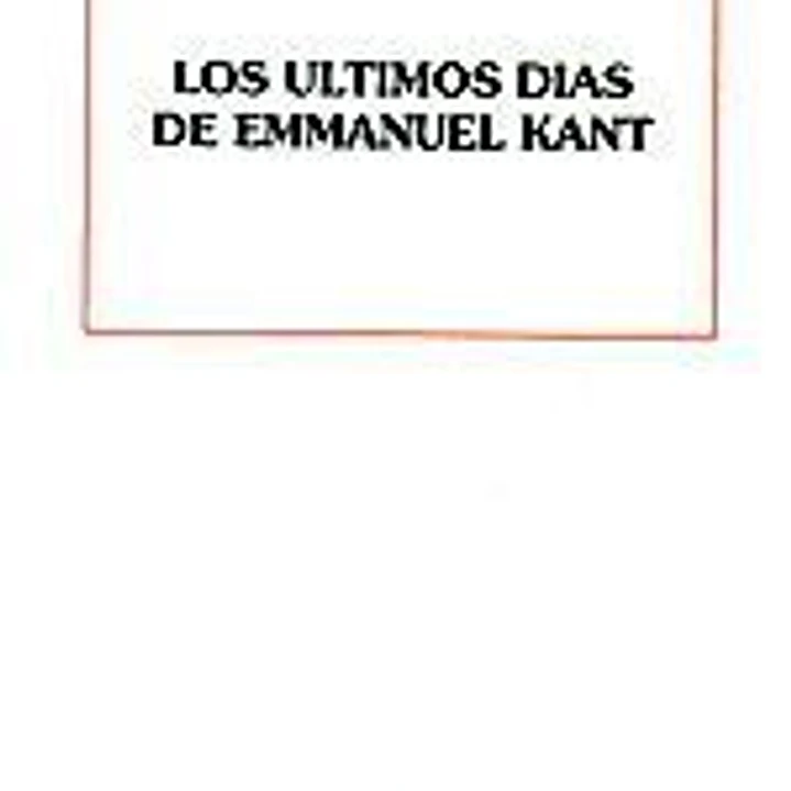 ULTIMOS DIAS DE EMMANUEL KANT 1