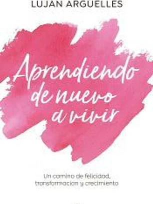 Aprendiendo de nuevo a vivir